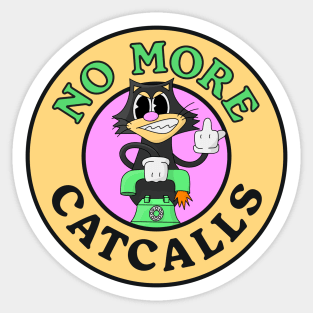 No More Cat Calls - Anti Cat Calling Sticker